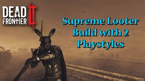 New to game and looking to build an optimized looter :: Dead .